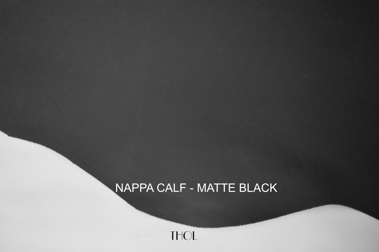 Nappa Calf - Matte Black by THOL