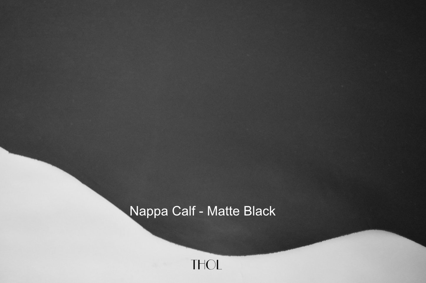 Nappa Calf - Matte Black by THOL